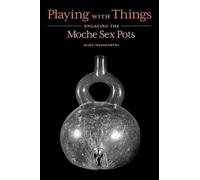 Mary Weismantel Playing with Things (Tascabile)