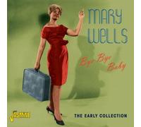 Mary Wells Bye Bye Baby: The Early Collection (CD) Album