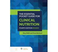 Mary Width The Essential Pocket Guide for Clinical Nutrition (Tascabile)