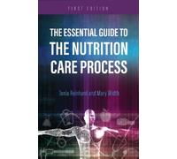 Mary Width Tonia Rein The Essential Guide to the Nutrition Care Pro (Tascabile)