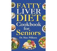 Mary Williams Fatty Liver Diet Cookbook for Seniors (Tascabile)