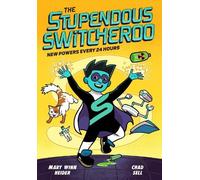 Mary Winn Heider Cha The Stupendous Switcheroo: New Powers Every 24 (Tascabile)