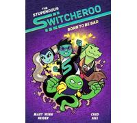 Mary Winn Heider Chad The Stupendous Switcheroo #2: Born to B (Copertina rigida)