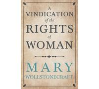 Mary Wollstonec A Vindication of the Rights of Woman;With Strictures (Tascabile)