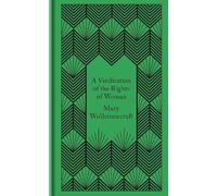 A vindication of the rights of woman: mary wollstonecraft - Wollstonecraft Mary