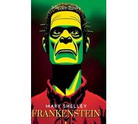 Mary Wollstonecraft (Godwin) Shel Frankenstein or The Modern Prometh (Tascabile)