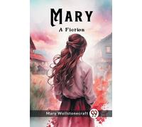 Mary Wollstonecraft Mary A Fiction (Tascabile)