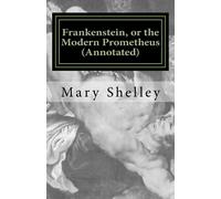 Mary Wollstonecraft Sh Frankenstein, or the Modern Prometheus (Annot (Tascabile)