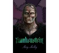 Mary Wollstonecraft Shelley Frankenstein (Copertina rigida)