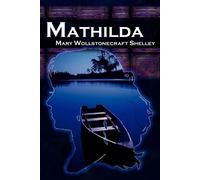 Mary Wollstonecraft Shelley Mathilda (Tascabile)