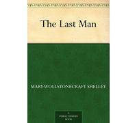 Mary Wollstonecraft Shelley The Last Man (Tascabile)