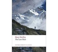 Mary Wollstonecraft Shelley The Last Man (Tascabile) Oxford World's Classics