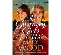 Mary Wood The Guernsey Girls Go to War (Tascabile) Guernsey Girls