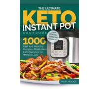 Mary Woods The Ultimate Keto Instant Pot Cookbook (Tascabile)