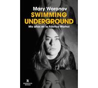 Mary Woronov Swimming underground: Mis años en la Fábrica Warhol / S (Tascabile)