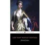 Mary Wortley Montagu Selected Letters (Tascabile)