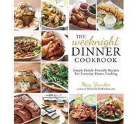 Mary Younkin The Weeknight Dinner Cookbook (Tascabile)