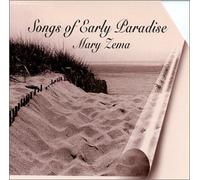 Mary Zema - Songs of Early Paradise