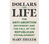 Mary Ziegler Dollars for Life (Tascabile)