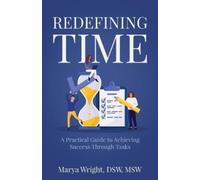 Marya Wright Wright Marya Marya Wright DSW MSW Manus Redefining Time (Tascabile)