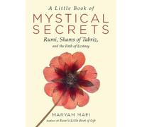Maryam Mafi A Little Book of Mystical Secrets (Tascabile)