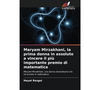 Maryam Mirzakhani, la prima donna in assoluto a vincere il più importante premio di matematica: Maryam Mirzakhani, una donna straordinaria che ha eccelso in matematica