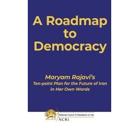Maryam Rajavi A Roadmap to Democracy (Tascabile)