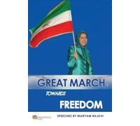 Maryam Rajavi Great March towards Freedom (Tascabile)