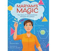 Megan Reid – Maryam’s Magic: The Story of Mathematician Maryam Mirzakhani – Copertina rigida