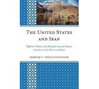 Maryam Y. Yekta Steininger United States and Iran (Tascabile)