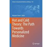 Maryam Yavari Hot and Cold Theory: The Path Towards Personalized Med (Tascabile)