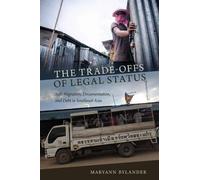 Maryann Bylander The Trade-Offs of Legal Status (Copertina rigida)