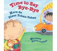 Maryann Cocca-Lef Time to Say Bye-Bye / Hora de Dizer Tchau-T (Copertina rigida)