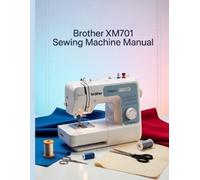 Maryann F Jowler Brother XM2701 Sewing Machine Manual (Tascabile)