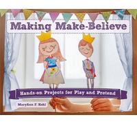 MaryAnn F Kohl Making Make-Believe (Tascabile) Bright Ideas for Learning