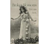 Maryann Hurtt Broken Blossoms (Tascabile)
