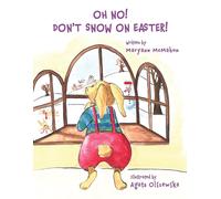 Maryann McMahon Oh No Don't Snow On Easter (Tascabile)