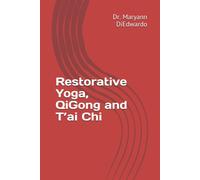 Maryann Pasda D Restorative Yoga, QiGong and T’ai Chi: Case Study, R (Tascabile)
