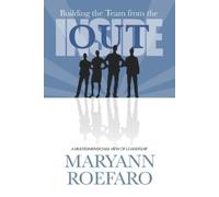 Maryann Roefaro Building the Team from the Inside Out (Tascabile)