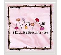 Maryann - Rose Is A Rose Is A Rose