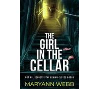 Maryann Webb The Girl in the Cellar (Tascabile)