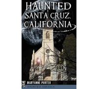 Maryanne Porter Haunted Santa Cruz, California (Copertina rigida)