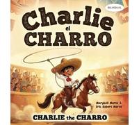 Marybell Morse Eric Robert Morse Charlie el Charro (Copertina rigida)