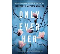 Marybeth Mayhew Whalen Only Ever Her (Tascabile)