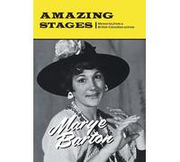 Marye Barton Amazing Stages: Memories from a British-Canadian (Copertina rigida)