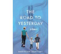 Maryellen Donovan The Road to Yesterday (Tascabile)