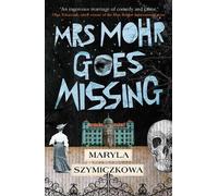Maryla Szymiczkowa Mrs Mohr Goes Missing (Tascabile)