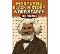 Maryland Black History Word Search: Easy to read | 110 pages| 55+ Puzzles