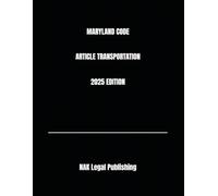 MARYLAND CODE ARTICLE TRANSPORTATION 2025 EDITION