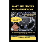 MARYLAND DRIVER’S LICENSE HANDBOOK 2025: The Complete Guide to Passing Your Permit and Road Test on the First Try